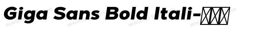 Giga Sans Bold Itali字体转换 Giga Sans Bold Itali字体转换